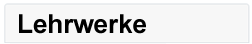 LEHRWERKE